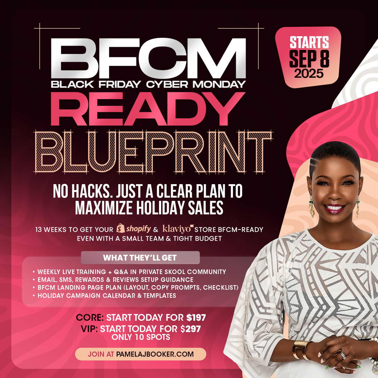 BFCM Ready Blueprint flyer: 13-week program, starts Sept 8, 2025. CORE $197, VIP $297 (10 spots). Join at pamelajbooker.com.